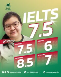 N'Pang ได้คะแนน IELTS 7.5 จากการทำแนวข้อสอบ IELTS ที่ House of Griffin